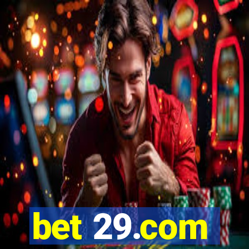 bet 29.com